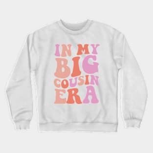 In my Big Cousin Era, Big Cousin Shirt,Funny Toddler Shirt,Trendy Kid Shirt,Pregnancy Reveal T-Shirt,Baby Announcement Shirt,Siblings Crewneck Sweatshirt